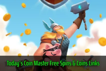 Today’s Coin Master Free Spins & Coins Links