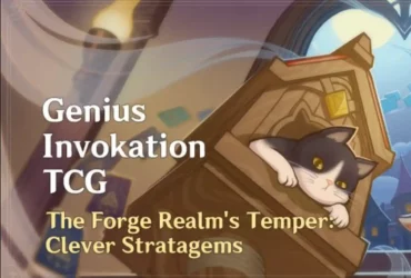 New Genshin Impact Event: "Genius Invokation TCG - The Forge Realm's Temper: Clever Stratagems"